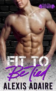 fit to be tied, alexis adaire