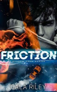 friction, cala riley