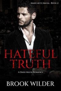hateful truth, brook wilder