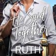 he said together ruth cardello
