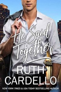 he said together, ruth cardello