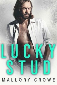 lucky stud, mallory crowe