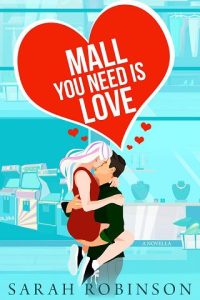 mall you need love, sarah robinson