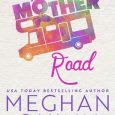 mother road meghan quinn