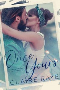 once yours, claire raye