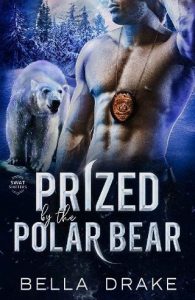 prized polar bear, bella drake