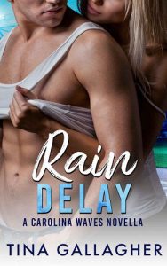 rain delay, tina gallagher