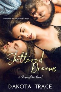 shattered dreams, dakota trace