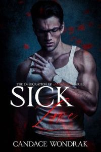 sick love, candace wondrak