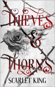 thieves thorns, scarlet king