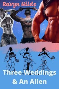 three weddings, ravyn wilde
