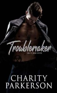troublemaker, charity parkerson