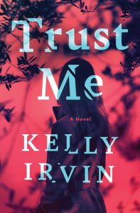 trust me, kelly irvin