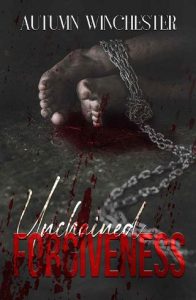 unchained forgiveness, autumn winchester