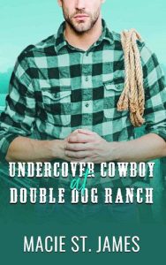 undercover cowboy, macie st james