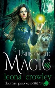 undiscovered magic, leona crowley