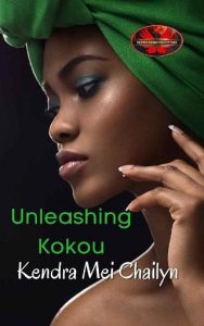 unleashing kokou, kendra mei chailyn