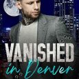 vanished denver layne daniels