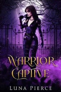 warrior captive, luna pierce
