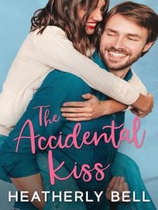 accidental kiss, heatherly bell