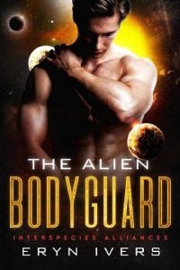 alien bodyguard, eryn ivers