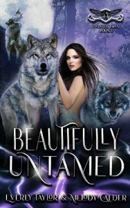 beautifully untamed, everly taylor