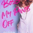 boss my pants pippa sparks