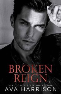 broken reign, ava harrison