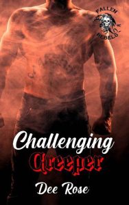 challenging creeper, dee rose