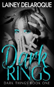 dark rings, laney delaroque