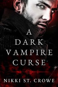 dark vampire curse, nikki st crowe