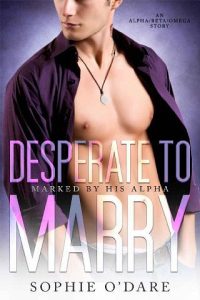desperate marry, sophie o'dare