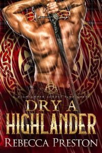 dry highlander, rebecca preston