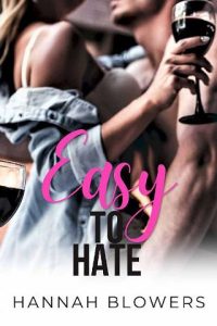 easy to hate, hannah blowers