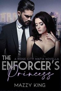 enforcer's princess, mazzy king