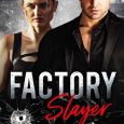factory slayer olivia rigal