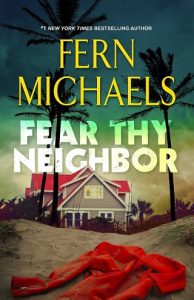 fear thy neighbor, fern michaels