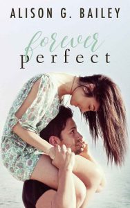 forever perfect, alison g bailey
