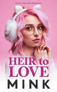 heir to love, mink