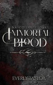 immortal blood, everly taylor