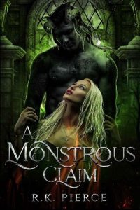 monstrous claim, rk pierce