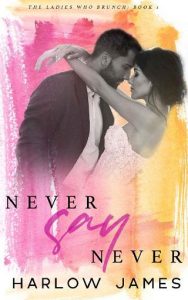never say never, harlow james