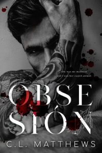 obsession, cl matthews