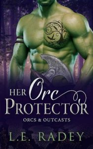 orc protector, le radey