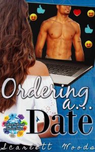ordering date, scarlett woods
