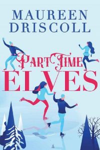 part-time elves, maureen driscoll