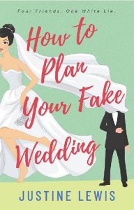 plan fake wedding, justine lewis