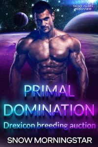 primal domination, snow morningstar