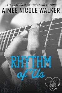 rhythm of us, aimee nicole walker