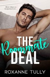 roommate deal, roxanne tully